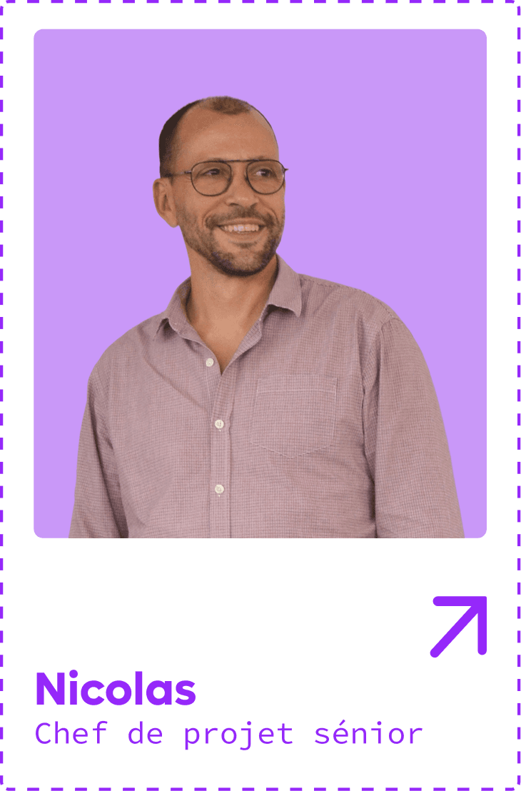 Nicolas — Chef de projet sénior