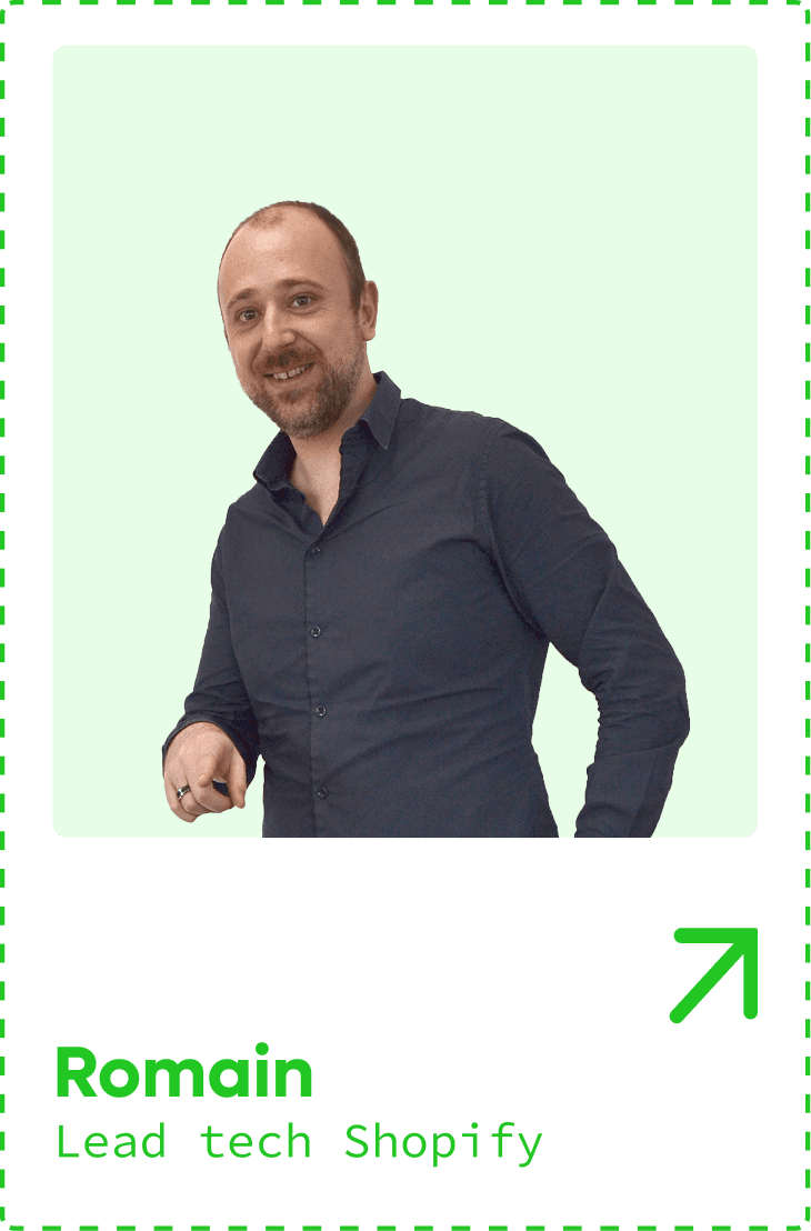 Romain — Lead tech Shopify